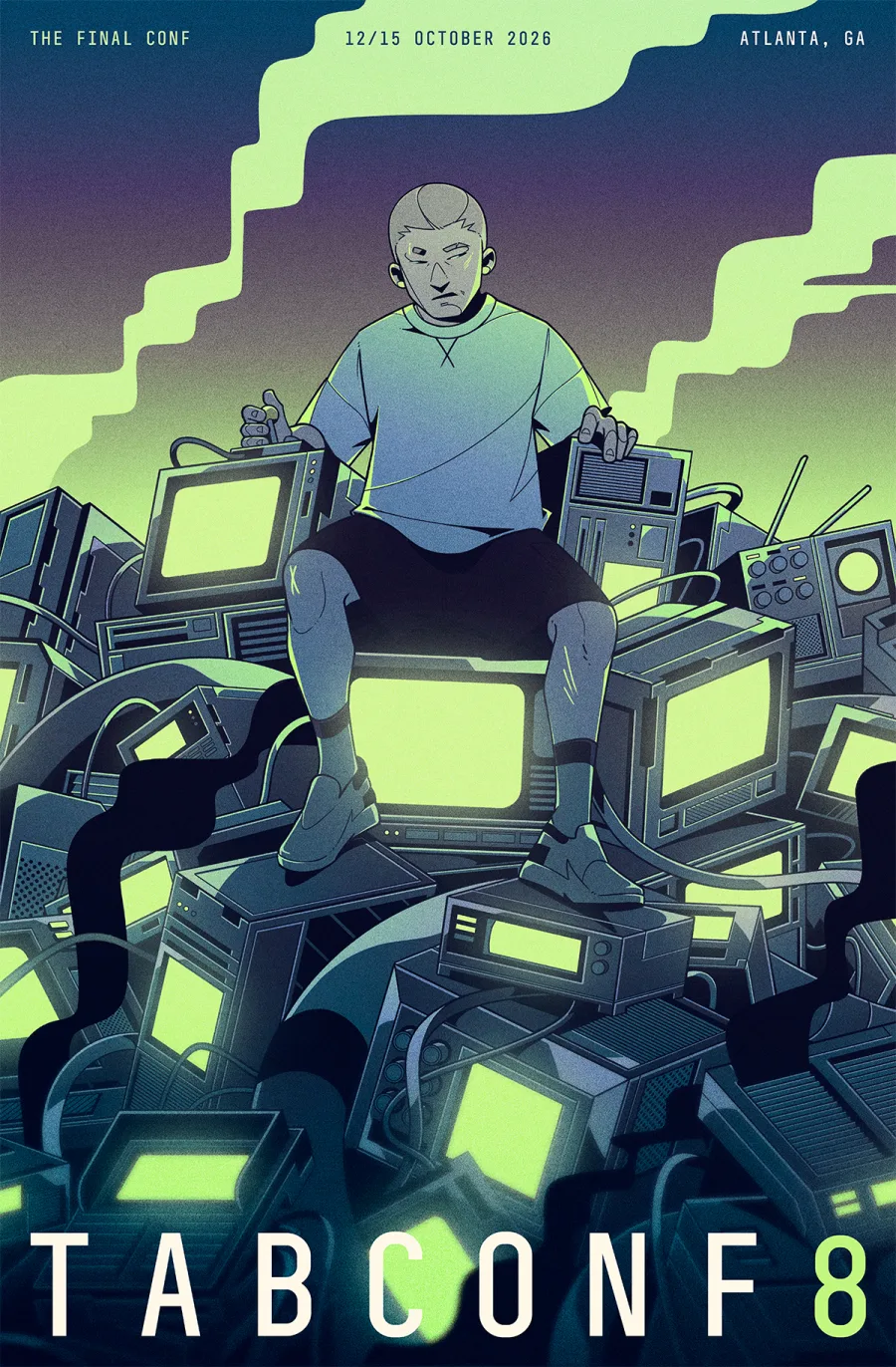 TABConf 8 poster: a figure seated on a throne of stacked CRT televisions and old hardware, under an acid green sky